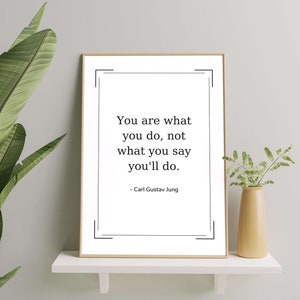 Carl Jung quote | You are what you do | Digital download print wall art printable psychology quote