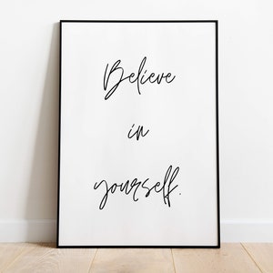 Believe in yourself poster | Digital download print wall art decor design | printable motivational quote