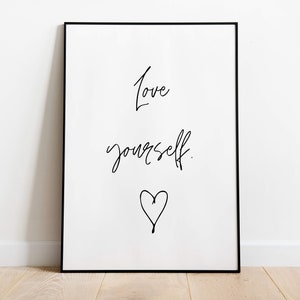 Love yourself poster | Digital download print wall art decor design | printable inspirational motivational quote