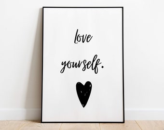 Love yourself poster | Digital download print wall art decor design | printable inspirational motivational quote