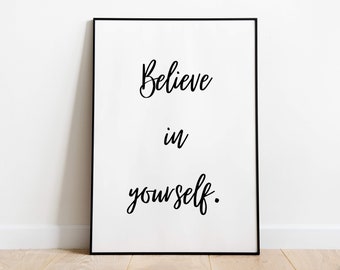 Believe in yourself poster | Digital download print wall art decor design | printable motivational quote