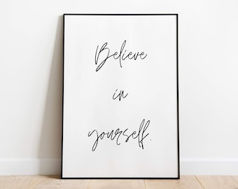 Believe in yourself poster | Digital download print wall art decor design | printable motivational quote