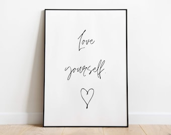 Love yourself poster | Digital download print wall art decor design | printable inspirational motivational quote