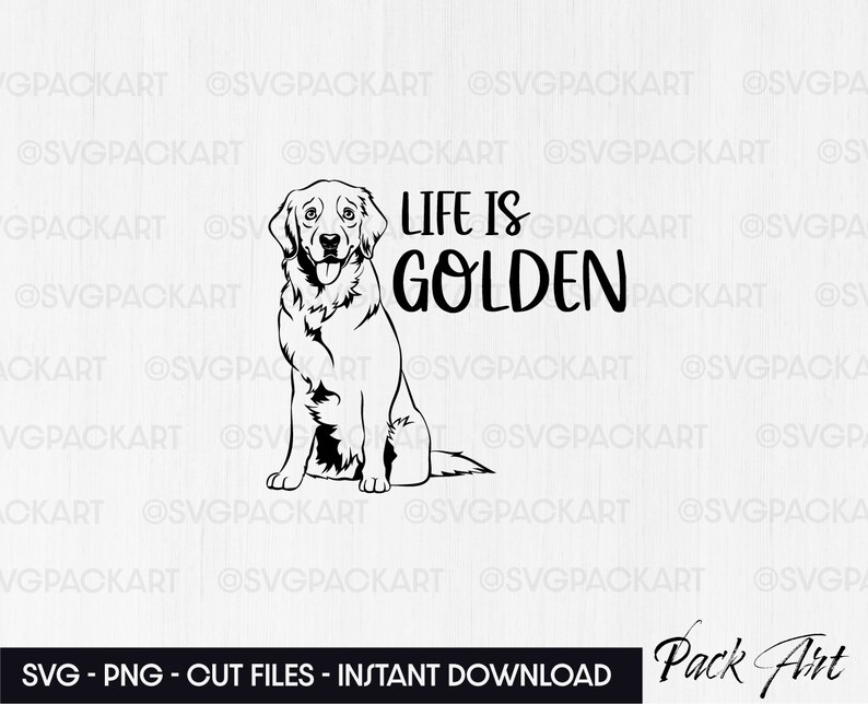 Life is Golden Dog Svg, Png Golden Retriever Svg Shirt Files for Cricut ...