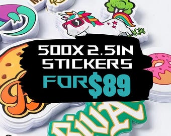 500 Custom Stickers (2.5in) – Die Cut, Laminated, Waterproof Decals