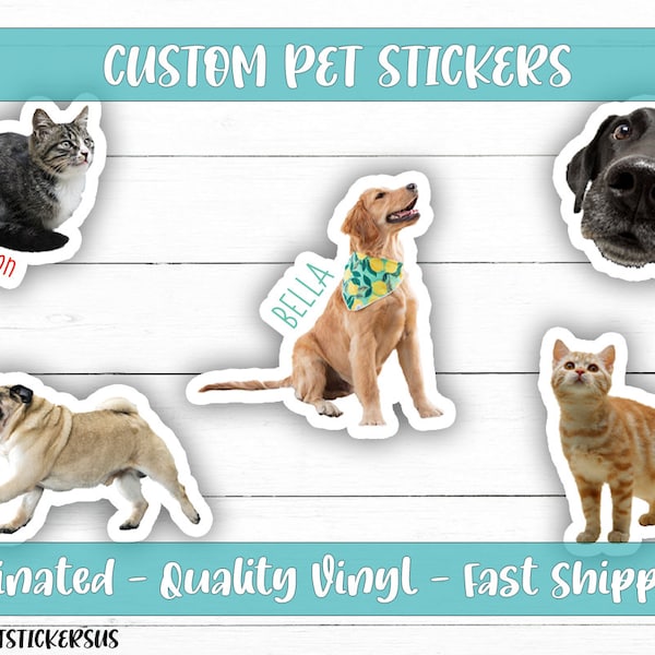 Custom Pet Stickers - Turn your Pet photo into stickers - Cat & Dog Stickers