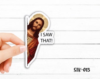 Pegatina de vinilo impermeable: ¡Jesús, vi eso!