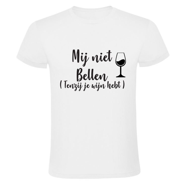 Mij niet bellen tenzij je wijn hebt Heren T shirt drank alcohol Etsy Nederland