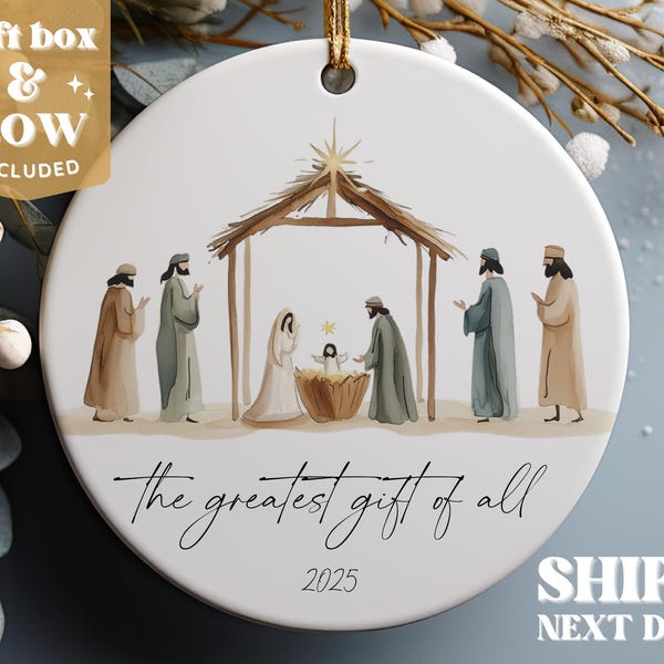 Nativity Christmas Ornament - The Greatest Gift of All Ornament - Christian Ornament Christmas Gift #330