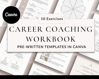 May include: A career coaching workbook with pre-written templates in Canva. The cover features the text "CAREER COACHING WORKBOOK" and "10 Exercises". The workbook includes goal-setting exercises and a career wheel exercise. The Canva logo is visible.