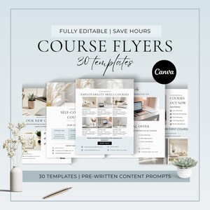 Könnte beinhalten: Eine Sammlung von Kursflyer-Vorlagen mit dem Text "COURSE FLYERS 30 templates" und "FULLY EDITABLE | SAVE HOURS". Die Flyer zeigen Bilder von Laptops, Pflanzen und Text. Ein Canva-Logo ist sichtbar.
