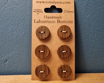 6 Laburnum Buttons, Handmade Hardwood Buttons 20mm diameter. Completely Handmade by me in The New Forest.  Premium handstitched packaging