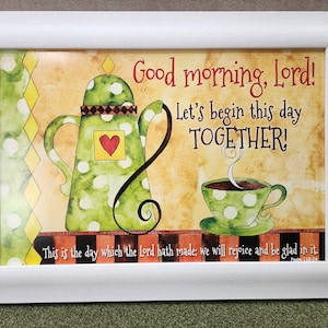 Good morning, Lord Kitchen Scripture Picture framed poster.