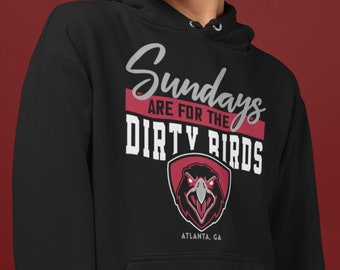 Sundays Are For The Dirty Birds Sports Memorabilia Vintage Atlanta Style Classic Dri-Power Unisex Adult Hoodie Sweatshirt - Made in USA