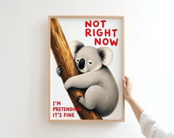 Funny Koala Poster Set – "Not Right Now" Quote, Burnout Humor Wall Art (Digital Download)