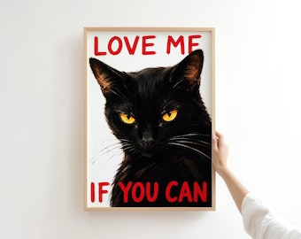 Love Me If You Can Quote Poster Set - Black Cat Print, Funny Cat Wall Art, Love Quote Art Print, Cat Lover Gift, Digital Poster , 3 Layouts