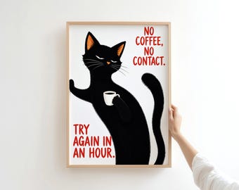 Black Cat Coffee Poster, Sarcastic Caffeine Quote Art (Digital Download)