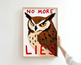 Funny Owl Quote Print, No More Lies, Sarcastic Bird Art (Digital Download)