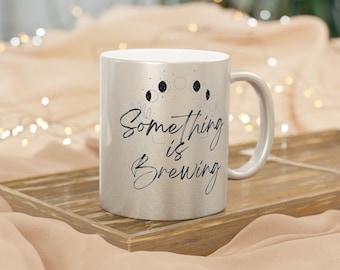 Something is Brewing Metallic Mug (SilverGold)