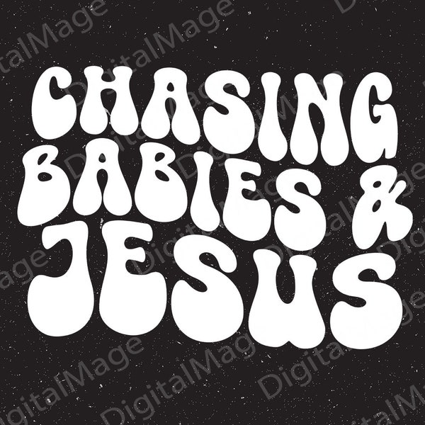 christian mom png, chasing babies and Jesus png, praying mom png, praying mama png, faith svg, motherhood png, church png, blessed png