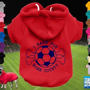 ROSS COUNTY Supporter Football Fan Dog Puppy Pet HOODIE Clothing- xs-4xl - 14 colours - 100% Cotton -Sweatshirt/Jumper/Coat-Bark/Born & Bred
