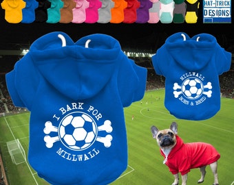 MILLWALL Supporter Football Dog Puppy Pet HOODIE Clothing - XS-4XL - 15 colours - 100% Cotton - Sweatshirt - 'I Bark For.../...Born & Bred'