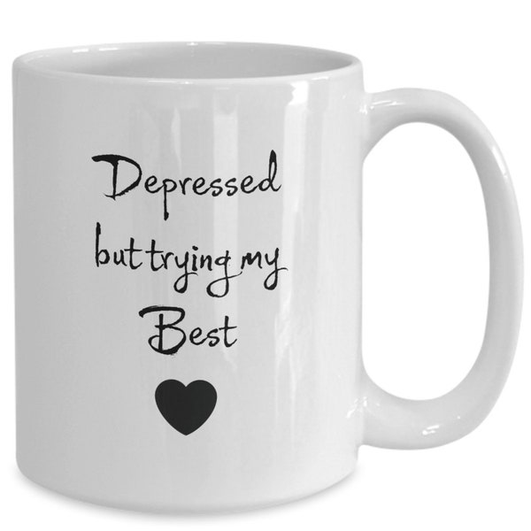 Depression mug, mental illness cup, depressed, anxiety, depression awareness, self-care cup, mental health coffee mug, depression tea cup