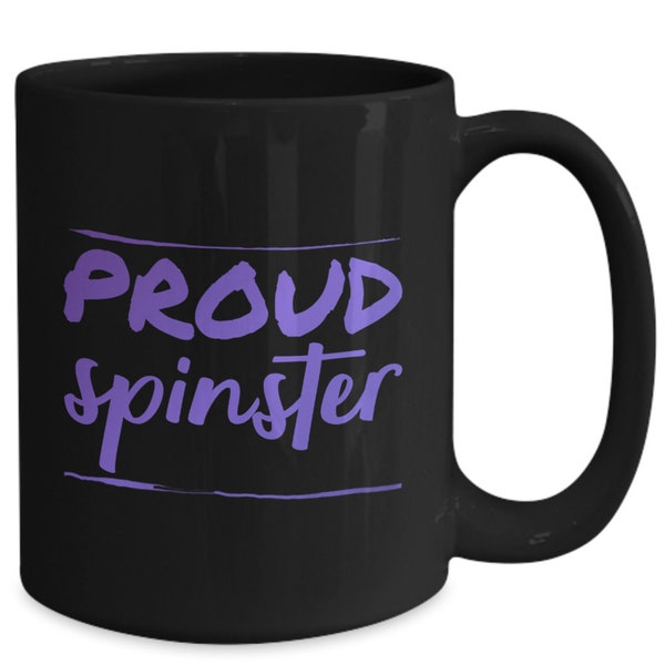 Independant woman, spinster mug, spinster gift, singleton gift, singleton mug, independance, grandmother gift, grandma gift, old spinster