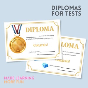 May include: Two printable diplomas with gold and diamond borders. The top diploma has a gold medal and the text "DIPLOMA has received a gold diploma in multiplication for getting 100+ correct answers Congrats! Teacher's signature: Date:". The bottom diploma has a blue diamond and the text "LOMA has received a diamond diploma getting 150+ correct answers congrats! Teacher's signature: Date:".