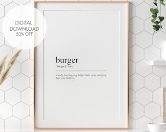 Puede incluir: Una impresión de arte de pared imprimible en blanco y negro con la palabra "burger" definida como "un deleite carnoso y abrazado por un bollo que es más satisfactorio que tu primer beso."
