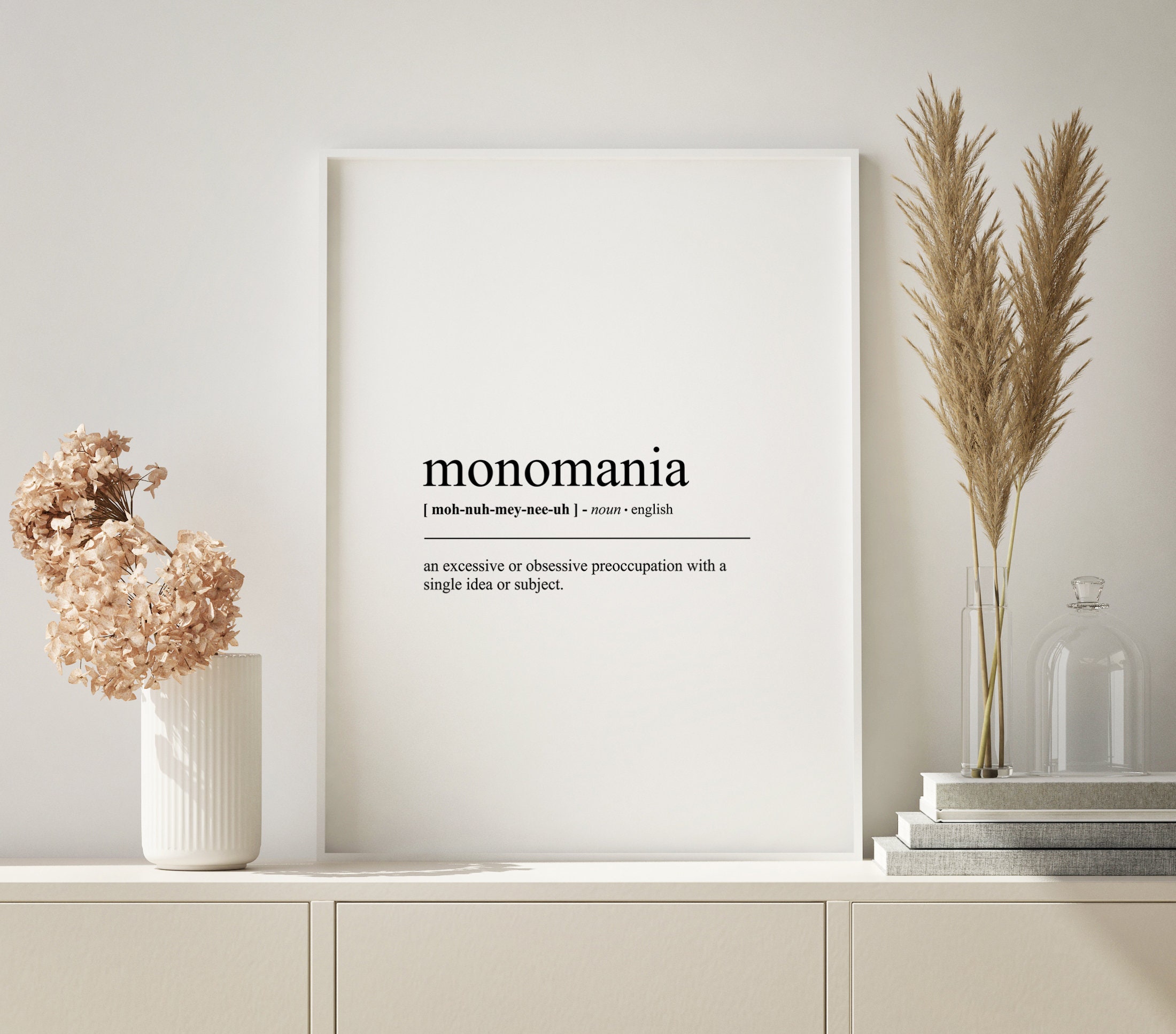 Monomania Funny Definition Print Monomania Wall Art Etsy