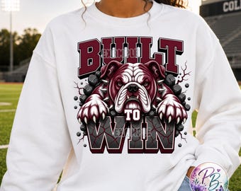 Built To Win Bulldog PNG, Maroon White Sublimation Design, Bulldog Mascot Varsity Graphic, Game Day DTF, Digital Download