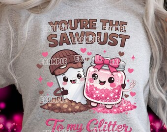 Tu sei la segatura del mio design di maglietta glitterata / Mascotte retrò alla moda per San Valentino / Regalo da falegname / Coppia fai da te / Download PNG tramite sublimazione