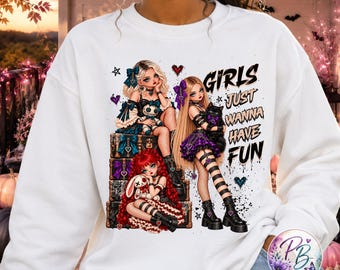 Girls Just Wanna Have Fun PNG, Gothic Doll Halloween PNG, Creepy Cute Girls DTF Design, Spooky Goth Shirt Sublimation Download