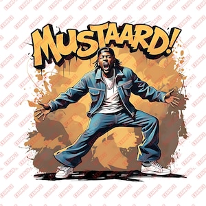 Kendrick Inspired - Fan Art - Mustard - PNG -  Digital PNG Download, Shirt,