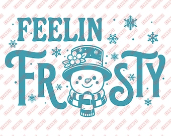 Feelin Frosty - SVG - Digital Download - Bundle of 2 - Snowman
