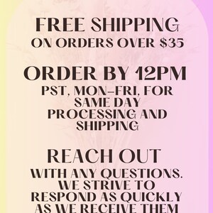 May include: A pink and yellow gradient background with text that reads "STMCRYSTALS", "FREE SHIPPING ON ORDERS OVER $35", "ORDER BY 12PM PST, MON-FRI, FOR SAME DAY PROCESSING AND SHIPPING", "REACH OUT WITH ANY QUESTIONS. WE STRIVE TO RESPOND AS QUICKLY AS WE RECEIVE THEM", and "STMCRYSTALS".