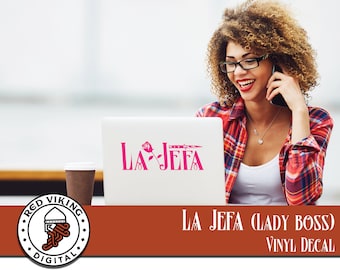 La Jefa Vinyl Decal Sticker: Lady Boss, Weatherproof