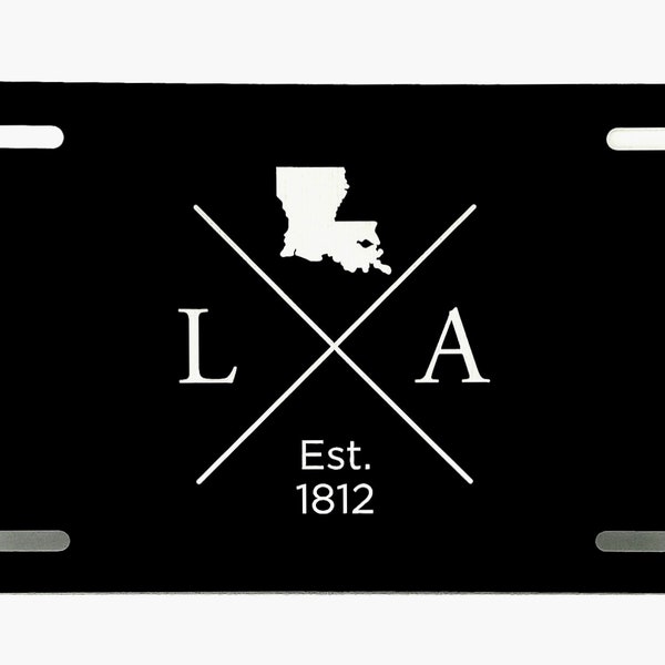Louisiana Est | Black Aluminum 12”x 6” License Plate | Laser Engraved | Stainless Steel | Laser Etched