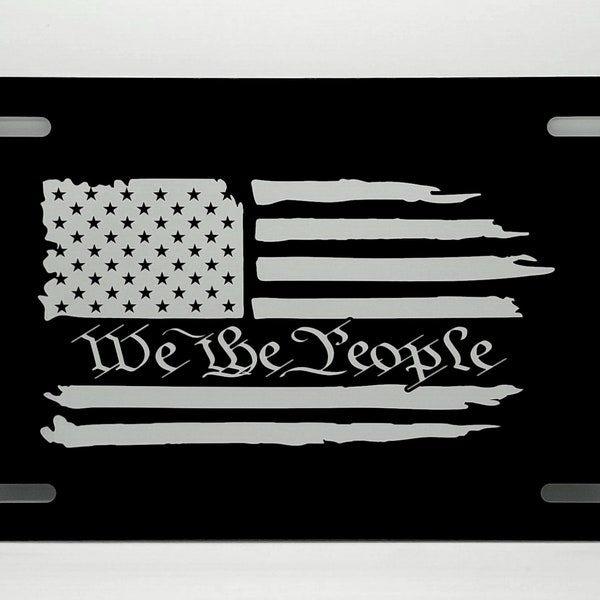 We The People | Black Aluminum 12”x 6” License Plate | Laser Engraved | Stainless Steel | Laser Etched