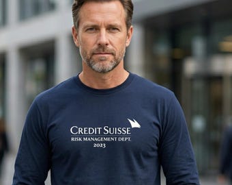 Credit Suisse Risk Management Shirt, Long Sleeve Finance Parody Tee, Funny Accounting Gift, Wall Street Meme Crewneck