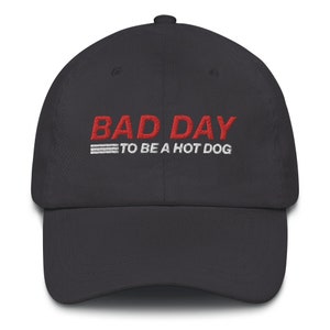 Bad Day To Be a Hot Dog Hat, Funny Dad Hat, Costco, Kirkland Signature, All Beef Hot Dog