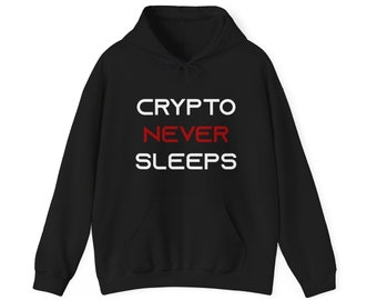 Crypto Never Sleeps Hoodie Sweatshirt, Bitcoin BTC Hoodie, Cryptocurrency, Crypto Token, Blockchain, Satoshi Nakamoto