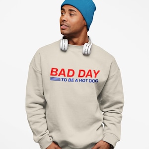 Bad Day To Be A Hot Dog Crewneck Sweatshirt, Funny Costco Sweater, Kirkland Signature, Hot Dog Combo