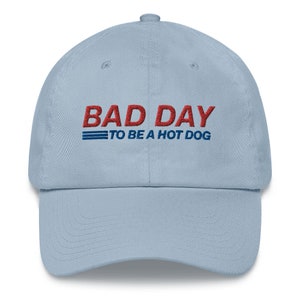 Bad Day To Be a Hot Dog Hat, Funny Dad Hat, Costco, Kirkland Signature, All Beef Hot Dog