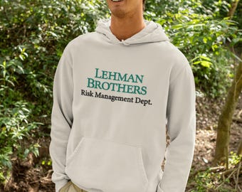 Lehman Brothers Risk Management Dept. Hoodie Sweatshirt, Finance Bro, Wall Street, Banking, Funny Day Trader Hoodie, Stonks Gift