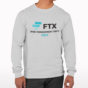 FTX Risk Management Dept Long Sleeve Shirt, Funny FTX Fraud Tee, Cryptocurrency Shirt, Blockchain Apparel, FTX Merch, Crypto Humor Gift