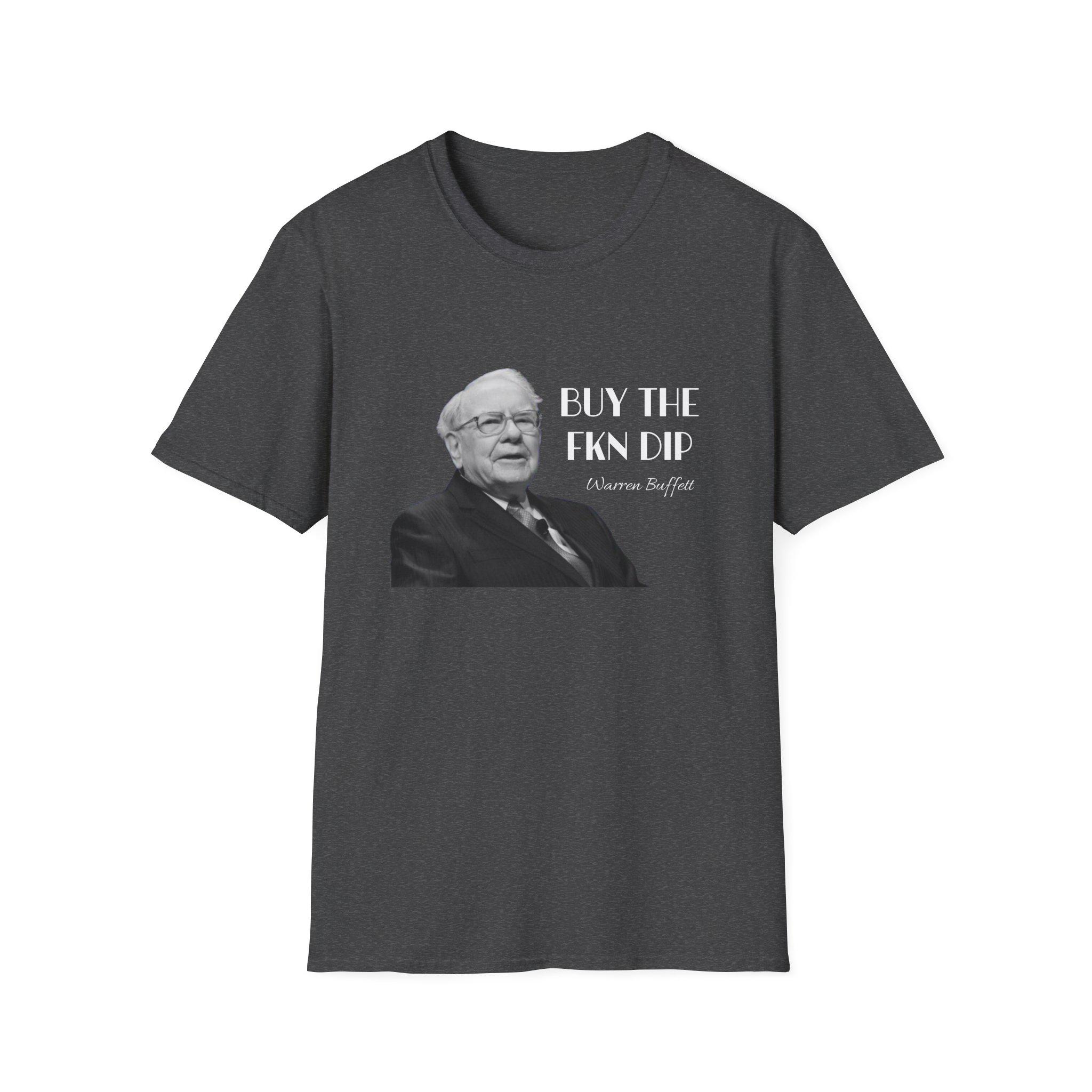 Buy the Dip Warren Buffett Style T-shirt | Funny Stock Market 