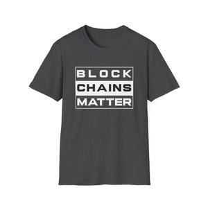 Block Chains Matter Funny Cotton T-Shirt, Cryptocurrency Parody Shirt, Crypto Blockchain Tee, Bitcoin Ethereum Solana Merch Satoshi Nakamoto