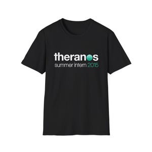 Theranos Summer Intern 2015 Funny T-Shirt | Elizabeth Holmes Parody Tee | Silicon Valley Startup Meme Shirt